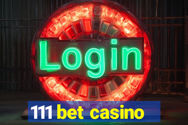111 bet casino